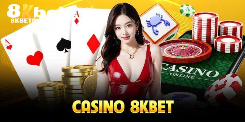 Ưu điểm giúp chuyên mục Casino tại 8KBET phát triển mạnh mẽ 