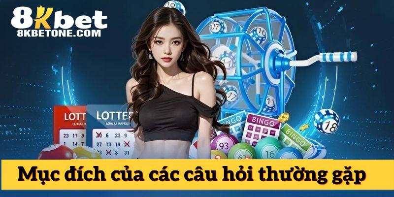 Mục đích của các câu hỏi thường gặp tại 8Kbet từ hội viên