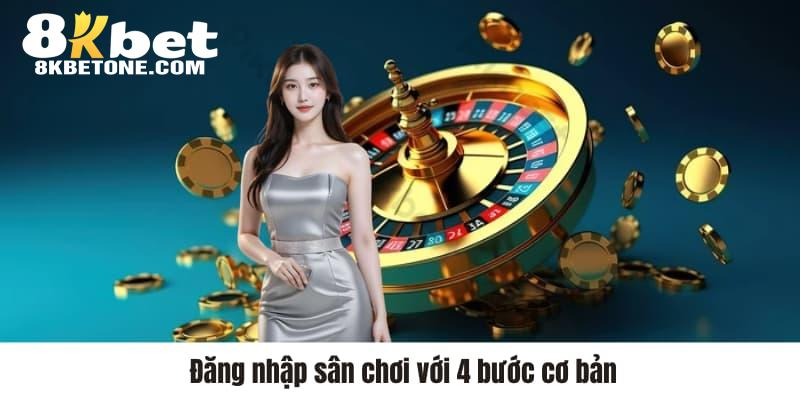 Đăng nhập sân chơi với 4 bước cơ bản