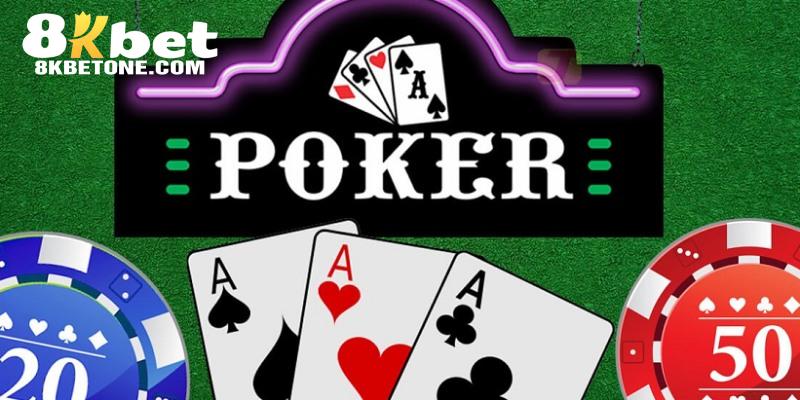 Trò chơi Poker 8KBET cực kỳ đặc sắc và mới lạ