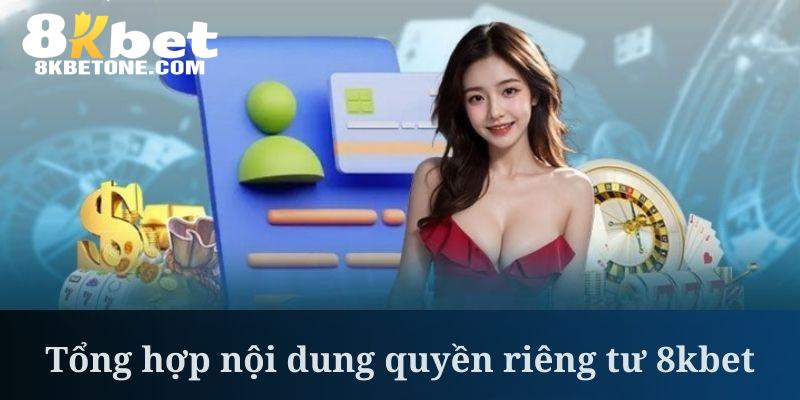 Quyền riêng tư nêu rõ các dữ liệu được 8kbet sử dụng