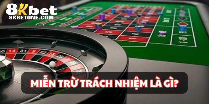 Tìm hiểu về những quy định trong miễn trừ trách nhiệm tại 8KBET