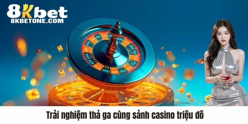 Trải nghiệm thả ga cùng sảnh casino triệu đô